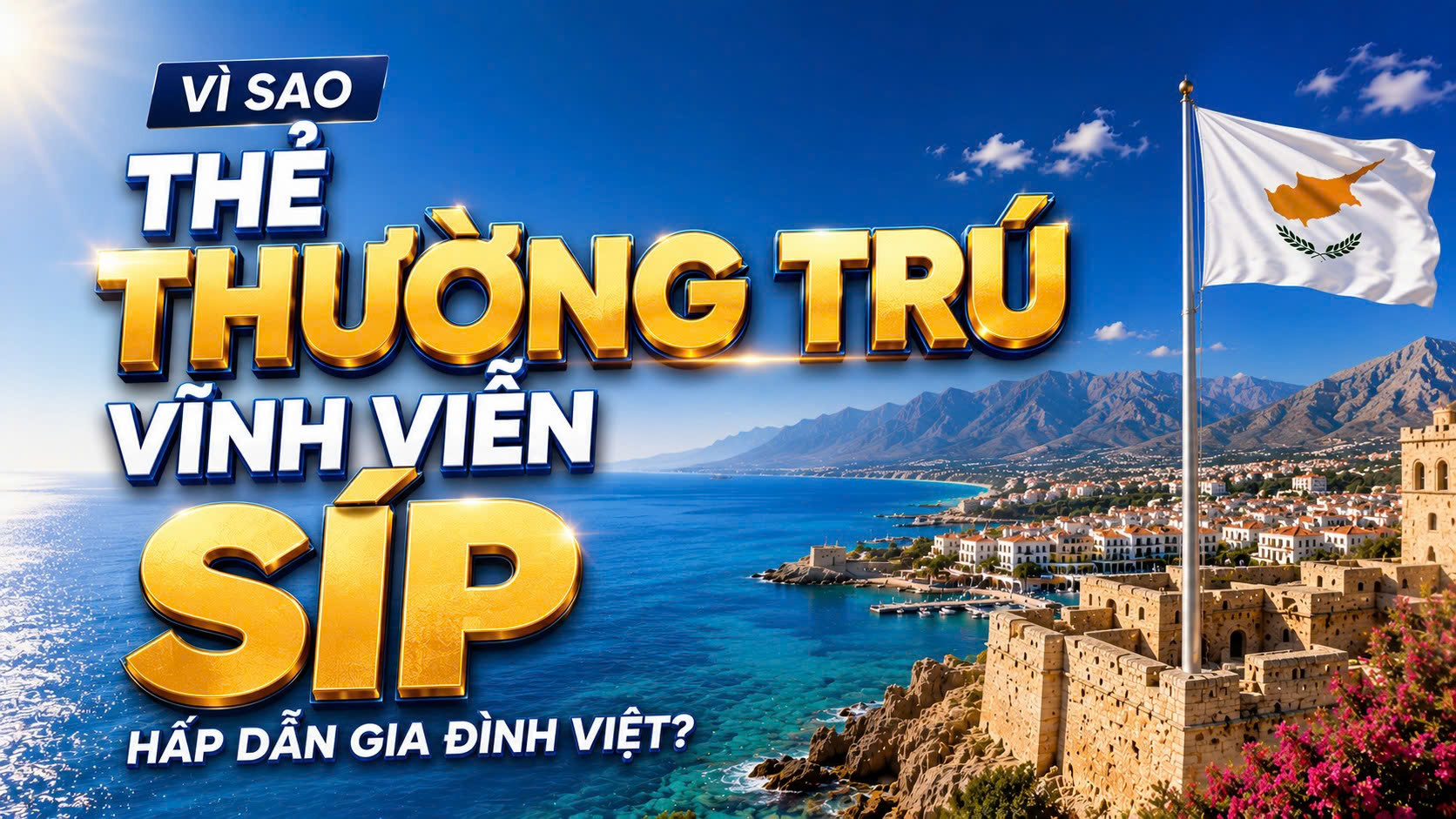 Thẻ thường trú vĩnh viễn Síp hấp dẫn gia đình Việt - MCI Global